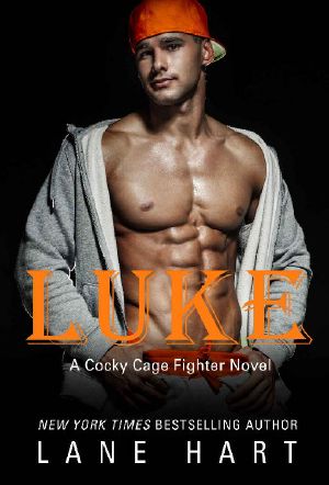 [Cocky Cage Fighter 08] • Luke (A Cocky Cage Fighter Novel Book 8)